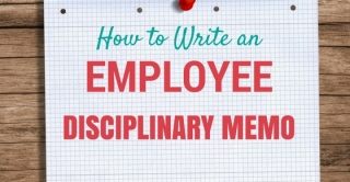 How to Write an Employee Disciplinary Memo: 14 Best Tips